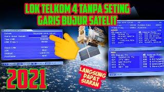 LOCK TELKOM 4 TANPA SETING GARIS BUJUR SATELIT