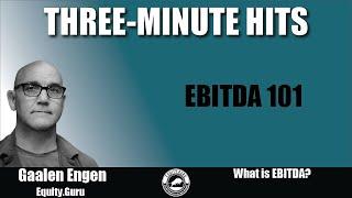 EBITDA 101 - Three Minute Hits Video