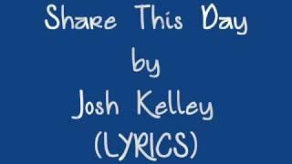 Share This Day - Josh Kelley (LYRICS)