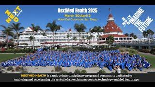 NextMed Health 2025: Join Us March 30-April 2nd & Catalyze the Future of #Health & #Medicine