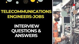 Telecommunications Engineers Jobs Interview Questions & Answers |  Everyday English Dialogues