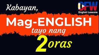 ENGLISH SPEAKING PRACTICE (2-hour Compilation) with Tagalog Translation | Mag-Aral Mag-English 