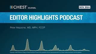 November 2024 CHEST Journal Editor Highlights