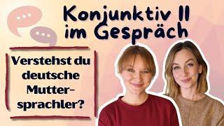  Konversation auf Deutsch - Wir sprechen über den Konjunktiv II |  Echtes Deutsch (27)