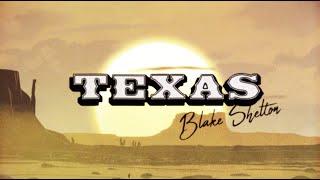 Blake Shelton - Texas (Official Lyric Video)