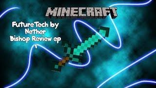 FutureTech by Nether Bishop Review ep 1