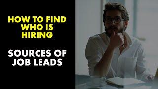 How To Find Who is Hiring: Sources of Job Leads