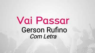 VAI PASSAR (letra)Gerson  Rufino