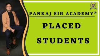 Pankaj Sir Academy® Placed students