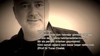 Şiir 10 “Gün ve Dün” / Prof. Dr. Turan Civelek