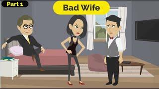 Bad Wife Part 1 | English story | Learn English | Animated stories | Basic English conversation