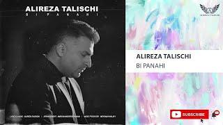 Alireza Talischi - Bi Panahi ( علیرضا طلیسچی - بی پناهی )