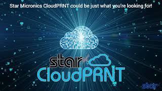 CloudPRNT: A Google Cloud Print Alternative for Point of Sale by Star Micronics