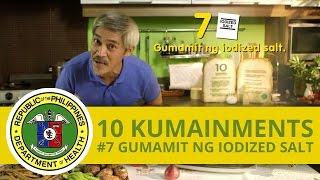 10 Kumainments - #7 Gumamit ng Iodized Salt