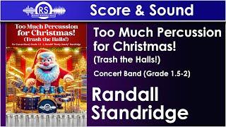 Too Much Percussion for Christmas (LIVE RECORDING) - Randall Standridge, Grade 1.5, RSM