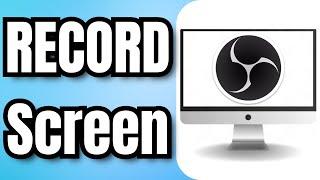 How to Use OBS Studio to RECORD Screen