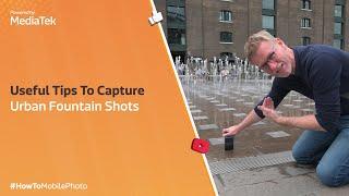 Fascinating Urban Fountain Clicks | Smartphone Photography | Tips and Tricks