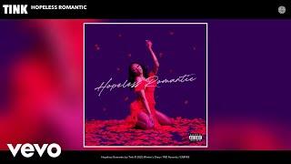 Tink - Hopeless Romantic (Audio)