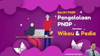 Seri #1 PNBP: Pengelolaan PNBP.