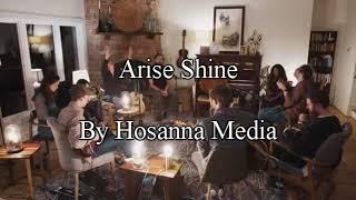 Arise shine (with lyric) by Hosanna Media