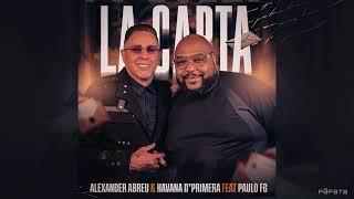 La Carta (feat. Paulo FG) Alexander Abreu & Havana D'Primera