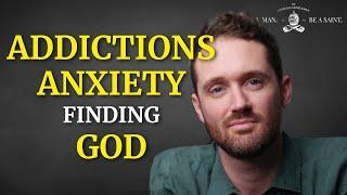 Addictions, Extreme Excellence, and Total Conversion | The Catholic Gentleman