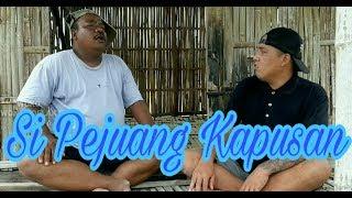 PEJUANG KAPUSAN - PAK NDUTT MUKIDI PART 4