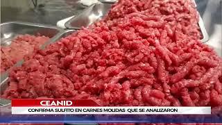 CEANID CONFIRMA SULFITO EN CARNES MOLIDAS QUE SE ANALIZARON