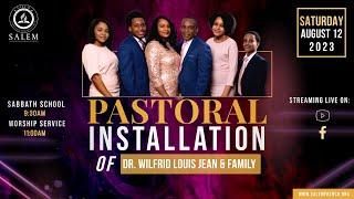 Sabbath Worship Service | Pastoral Installation of Dr. Wilfrid Louis Jean | 08-12-2023