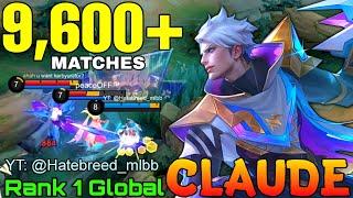 9,600+ Matches Claude Meltdown The Enemiesv- Top 1 Global Claude by YT: @Hatebreed_mlbb - MLBB