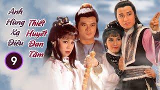 Anh Hùng Xạ Điêu - Thiết Huyết Đan Tâm 09/19 | Huỳnh Nhật Hoa, Ông Mỹ Linh | HD | TVB Kinh Điển 1983