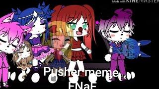 Pusher meme FNaF (feat Elisabeth Afton/ Circus Baby)