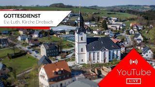 Ev.-Luth. Kirche Drebach - Gottesdienst  (14.07.2024 / 09:30 Uhr)