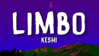 keshi - LIMBO (Lyrics) | I only show you the best of me, the best of me