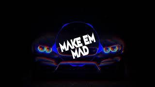 MAKE EM' MAD - TRIPPLEXXX x TOMMYGOON