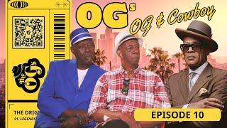 THE ORIGINAL OGs: Episode 10 - OG & Cowboy: A Legacy of Leadership