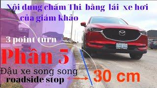 Nội Dung Chấm Thi Bằng lái xe  FULL G Phần 5 - Đậu xe Song Song / Quay đầu 3 điểm