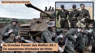 As divisões Panzer das Waffen-SS – Os assassinos blindados de Hitler