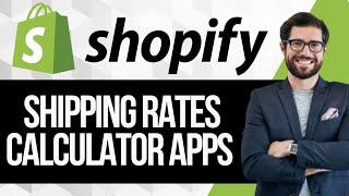 Best Shopify Shipping Rates Calculator Apps