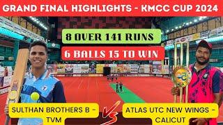 Cricket Highlights| ATLAS UTC NEW WINGS CALICUT VS SULTHAN BROTHERS B TVM|KMCC Cup 2024|GrandFinal