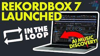 Rekordbox 7 Launched! Here's What DJs Should Know // In The Loop