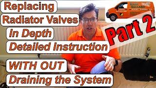 Replace Radiator Valve In Depth Detailed Instruction, with Out Draining the System. Part 2.