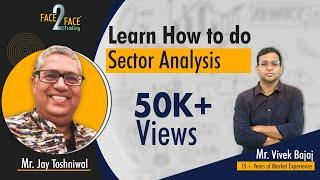 Learn How to do Sector Analysis #Face2Face with Jay Toshniwal