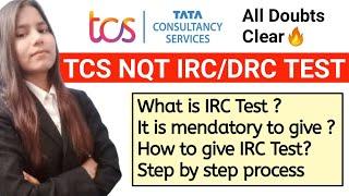 TCS NQT IRC/DRC Test | TCS IRC Test Step by step process | How to give TCS IRC Test | TCS IRC Test