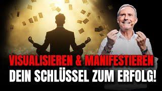 Visualisieren & Manifestieren: Dein Schlüssel zum Finanziellen Erfolg