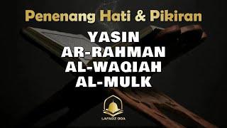 QURAN MERDU (YASSEN,ARRAHMAN,ALWAQIAH,ALMULK) Penenang Hati dan Pikiran | By ISMAIL AL-QADI