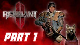 Remnant 2 - The Handler Gameplay Walkthrough - PS5 4k - Part 1 Intro