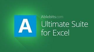Ablebits Ultimate Suite: 70+ professional tools for your daily work in Excel 2021 – 2016