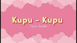 Kupu Kupu - Tiara Andini ( Lyrics )