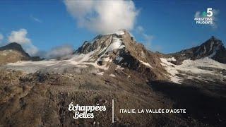 Italie, la vallée d'Aoste - Échappées belles